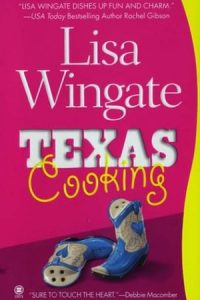 Texas Cooking by Lisa Wingate