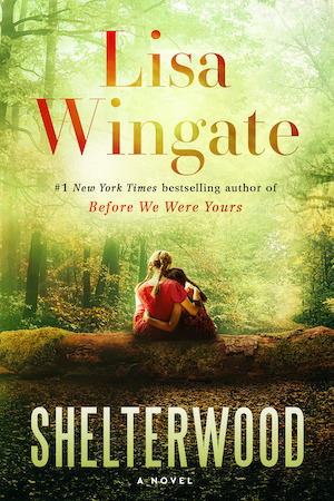 Shelterwood by Author Lisa Wingate